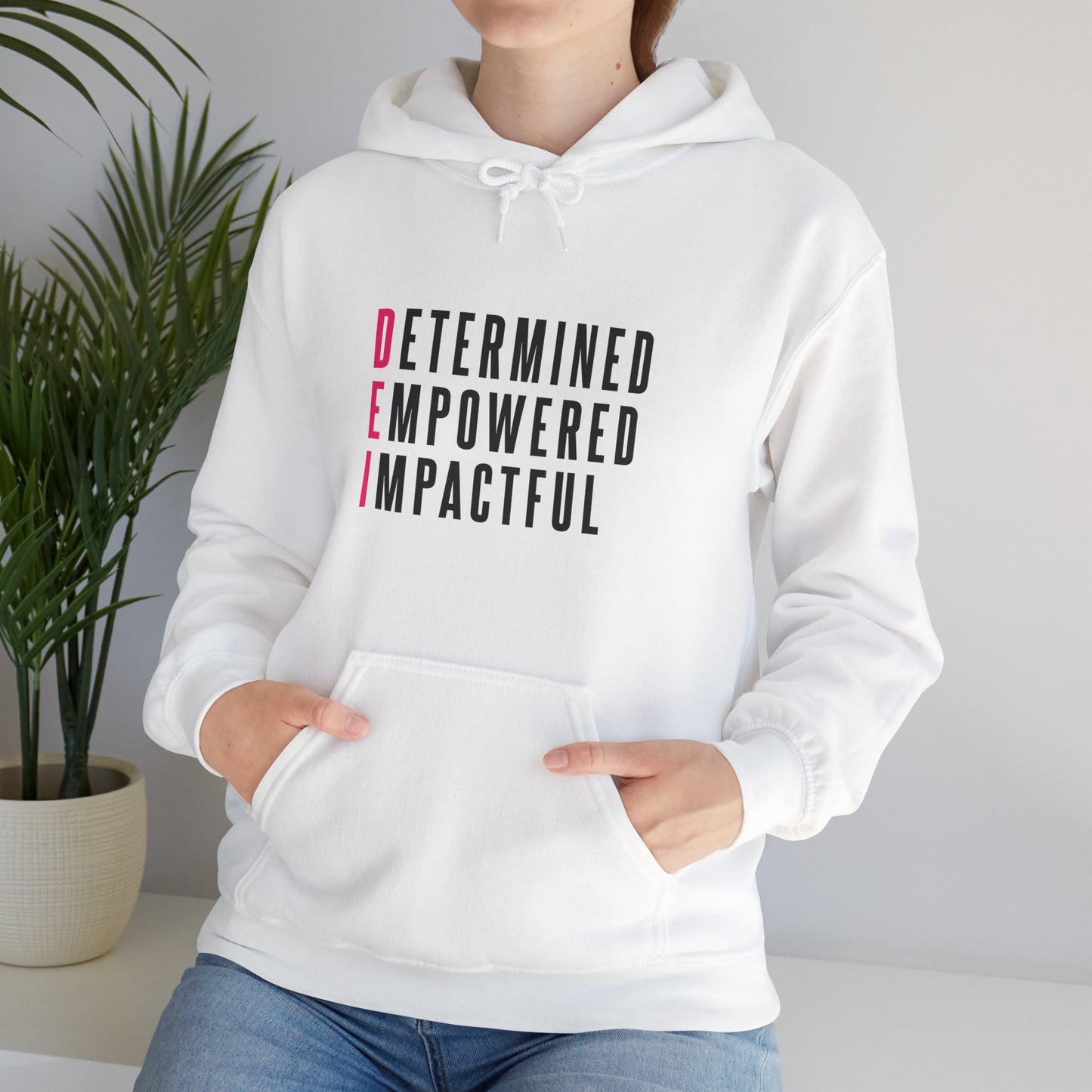 Determined Empowered Impactful | Hooded Sweatshirt, Cozy Unisex Hoodie, Perfect Gift for Graduates, Casual Streetwear, Motivation Apparel