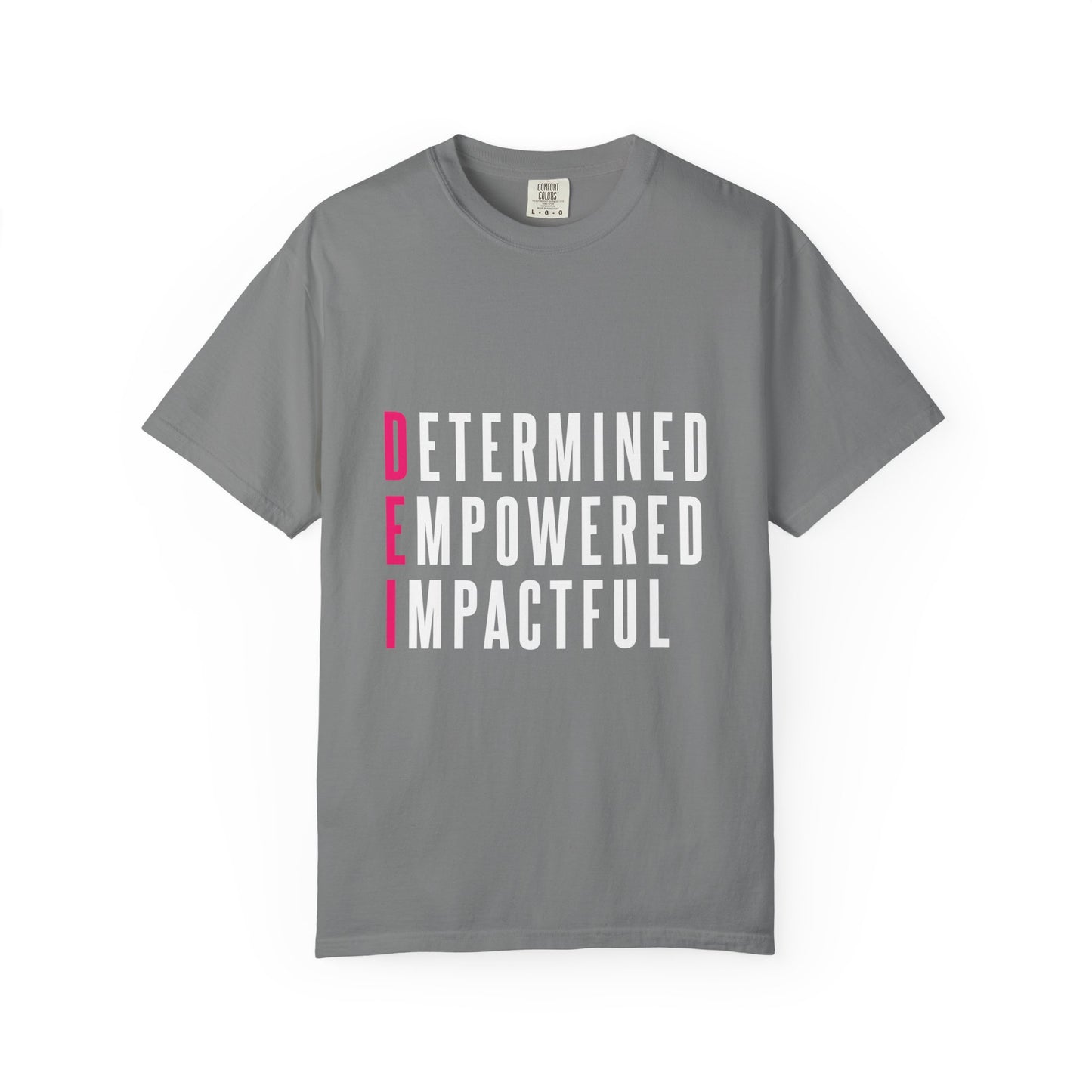 Determined Empowered Impactful | Unisex T-Shirt, Casual Tee, Gift for Graduates, Motivational Apparel, Streetwear, Everyday Comfort