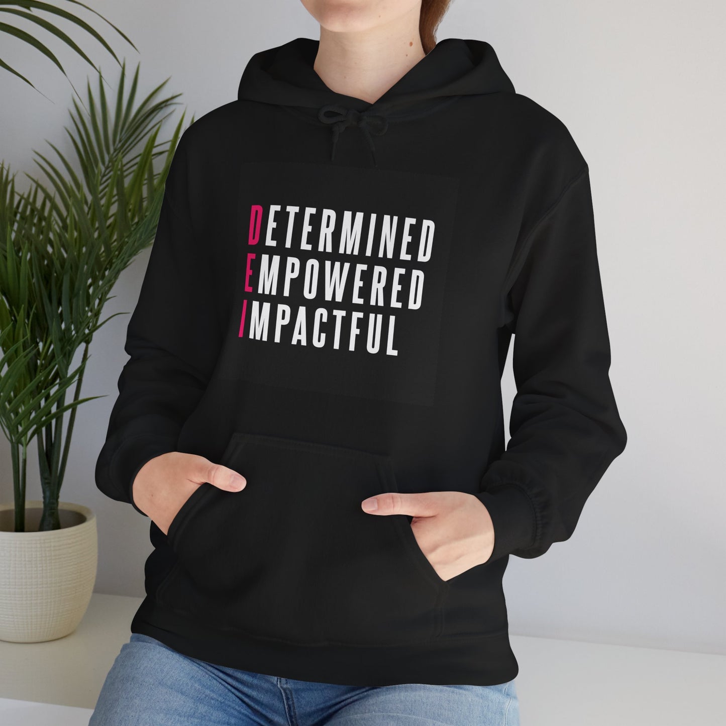 Determined Empowered Impactful | Hooded Sweatshirt, Cozy Unisex Hoodie, Perfect Gift for Graduates, Casual Streetwear, Motivation Apparel