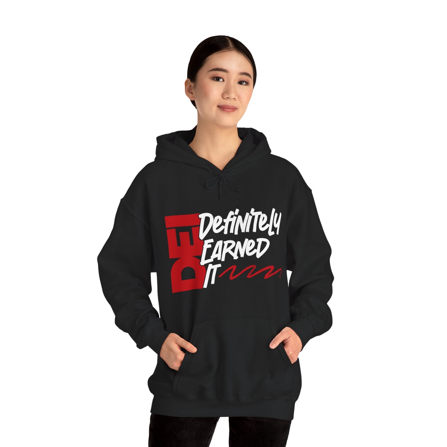 Definitely Earned It | Hooded Sweatshirt, Cozy Unisex Hoodie, Perfect Gift for Graduates, Casual Streetwear, Motivation Apparel