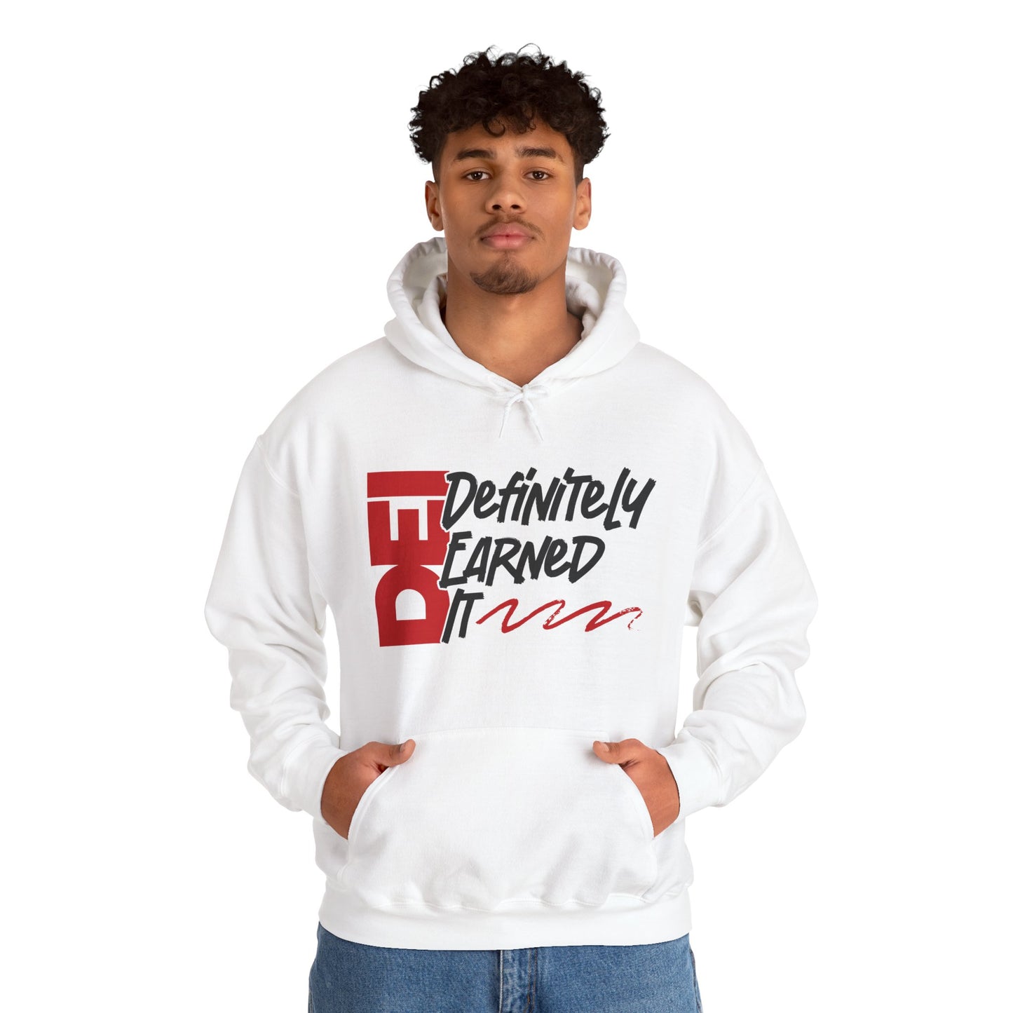 Definitely Earned It | Hooded Sweatshirt, Cozy Unisex Hoodie, Perfect Gift for Graduates, Casual Streetwear, Motivation Apparel