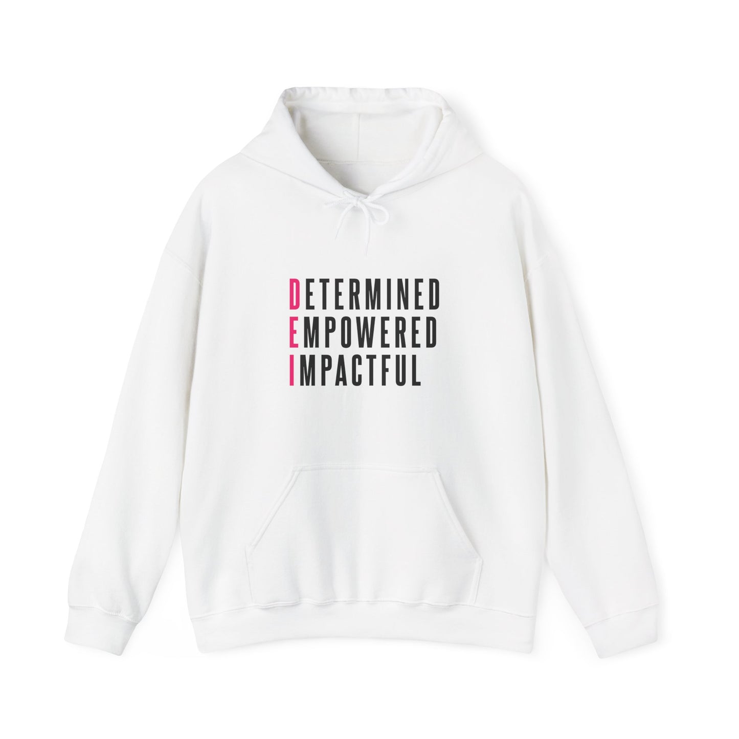 Determined Empowered Impactful | Hooded Sweatshirt, Cozy Unisex Hoodie, Perfect Gift for Graduates, Casual Streetwear, Motivation Apparel