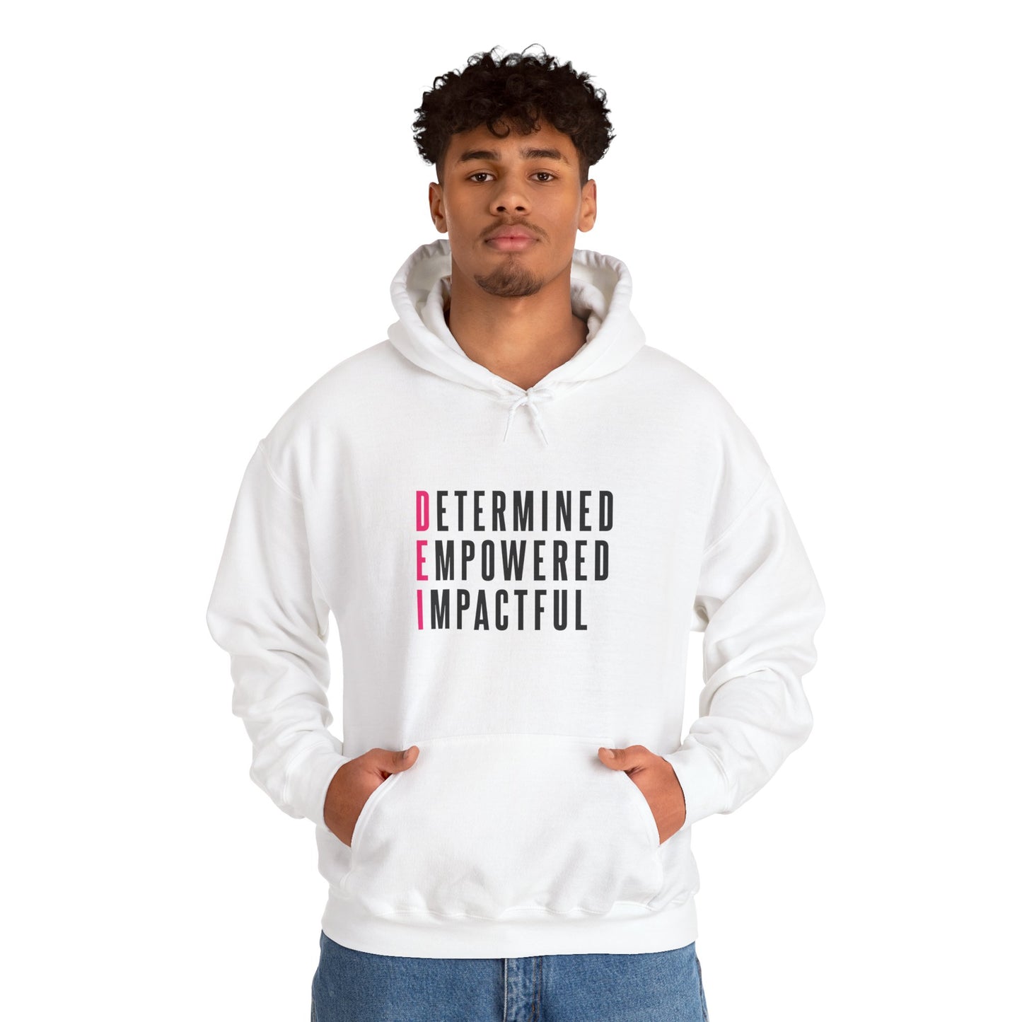 Determined Empowered Impactful | Hooded Sweatshirt, Cozy Unisex Hoodie, Perfect Gift for Graduates, Casual Streetwear, Motivation Apparel