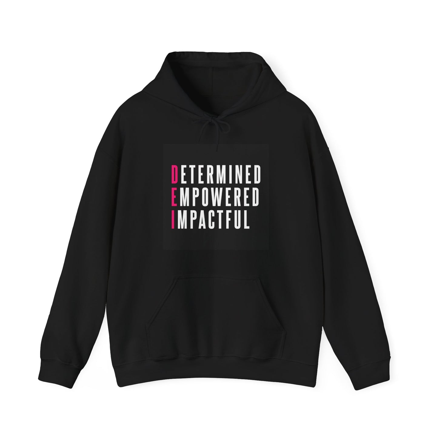 Determined Empowered Impactful | Hooded Sweatshirt, Cozy Unisex Hoodie, Perfect Gift for Graduates, Casual Streetwear, Motivation Apparel