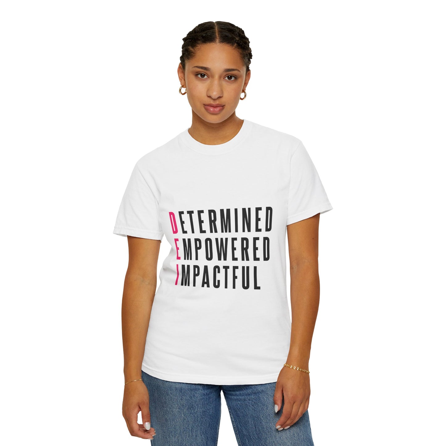 Determined Empowered Impactful | Unisex T-Shirt, Casual Tee, Gift for Graduates, Motivational Apparel, Streetwear, Everyday Comfort