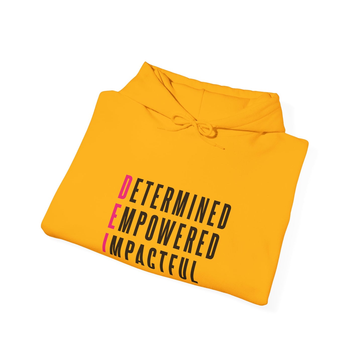 Determined Empowered Impactful | Hooded Sweatshirt, Cozy Unisex Hoodie, Perfect Gift for Graduates, Casual Streetwear, Motivation Apparel