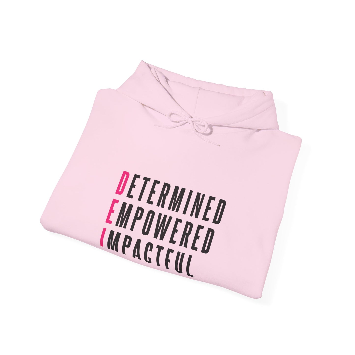 Determined Empowered Impactful | Hooded Sweatshirt, Cozy Unisex Hoodie, Perfect Gift for Graduates, Casual Streetwear, Motivation Apparel