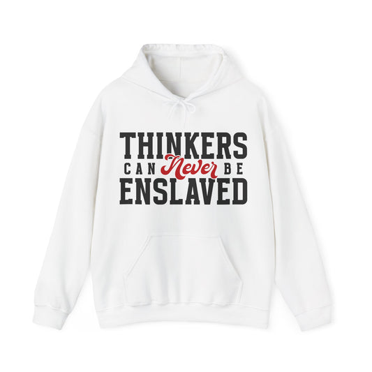 Thinkers can never be enslaved | Hooded Sweatshirt, Cozy Unisex Hoodie, Perfect Gift for Graduates, Casual Streetwear, Motivation Apparel
