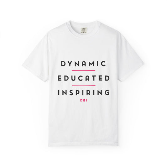 Dynamic Educated Inspiring | Unisex T-Shirt, Casual Tee, Gift for Graduates, Motivational Apparel, Streetwear, Everyday Comfort