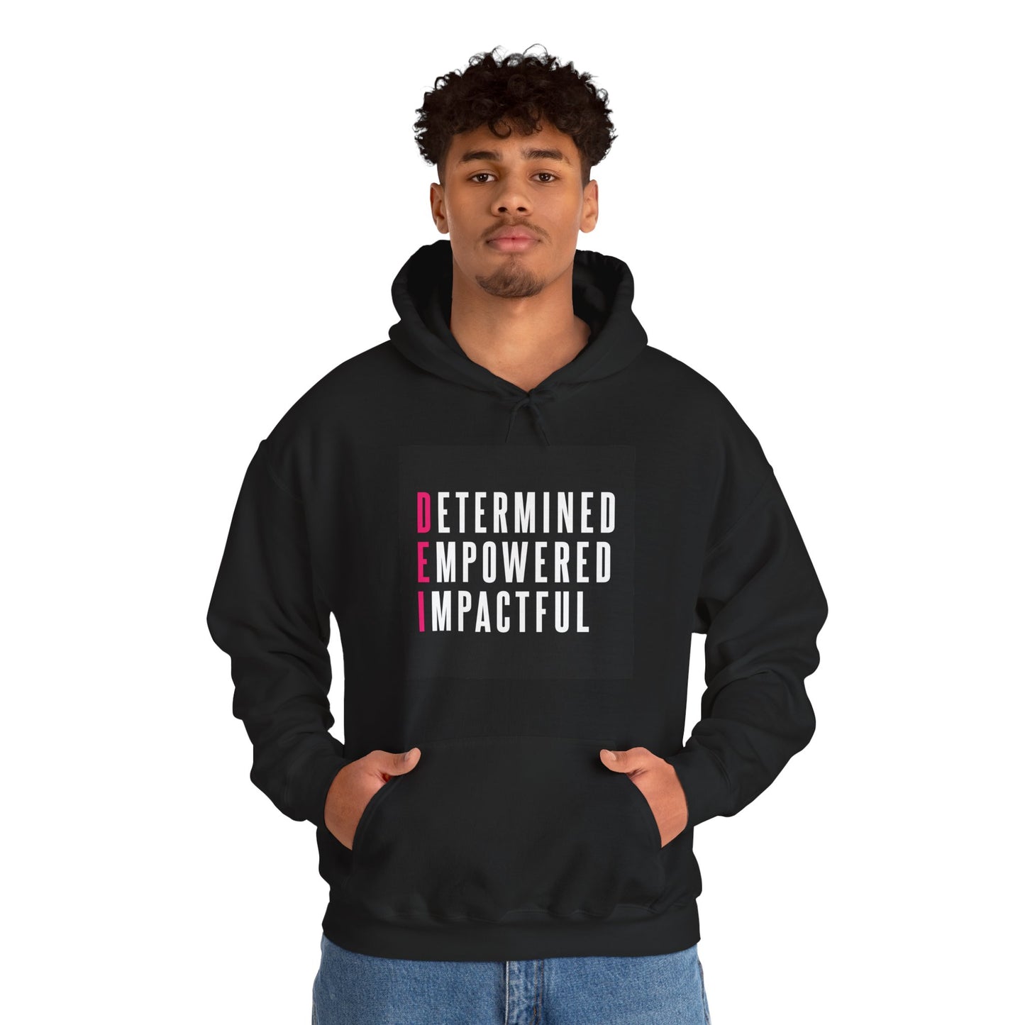 Determined Empowered Impactful | Hooded Sweatshirt, Cozy Unisex Hoodie, Perfect Gift for Graduates, Casual Streetwear, Motivation Apparel