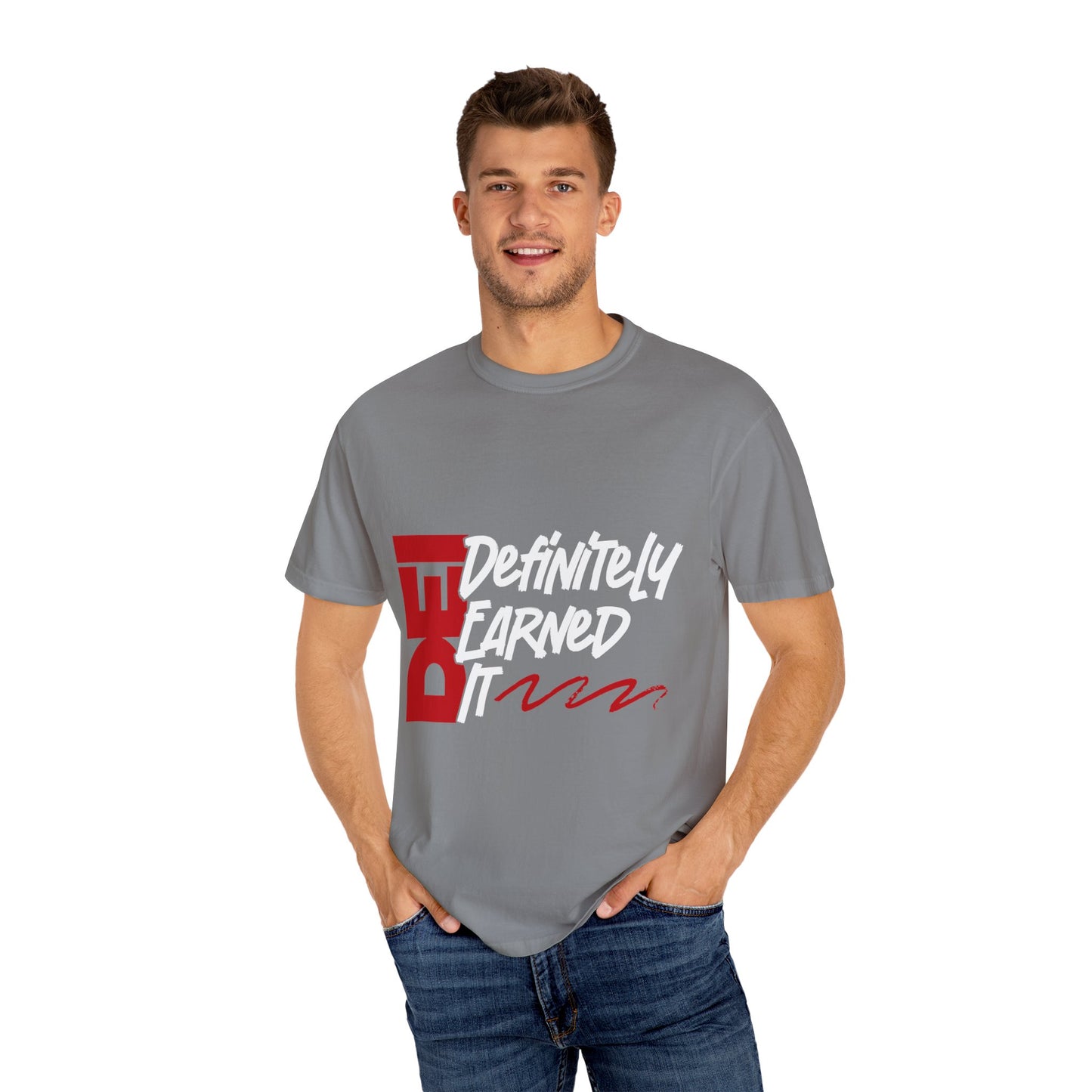 Definitely Earned It | Unisex T-Shirt, Casual Tee, Gift for Graduates, Motivational Apparel, Streetwear, Everyday Comfort