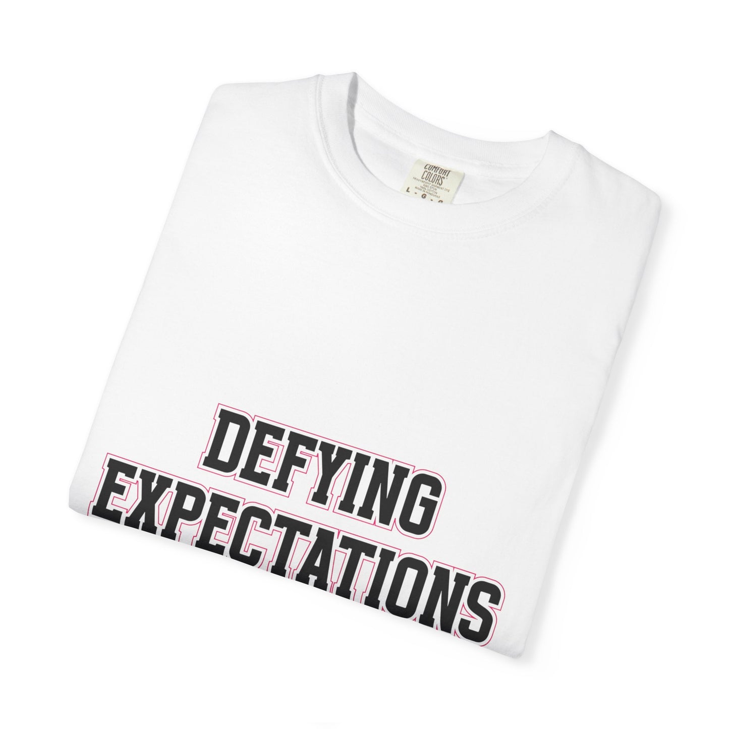 Defying Expectations INTENTIONALLY | Unisex T-Shirt, Casual Tee, Gift for Graduates, Motivational Apparel, Streetwear, Everyday Comfort