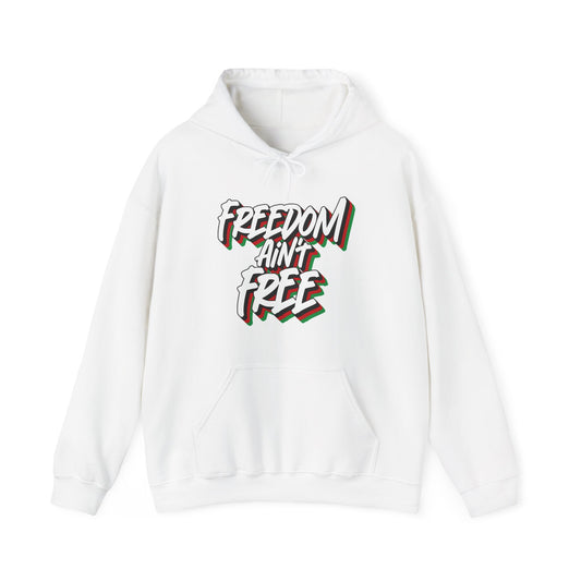 Freedom Ain't Free | Hooded Sweatshirt, Cozy Unisex Hoodie, Perfect Gift for Graduates, Casual Streetwear, Motivation Apparel