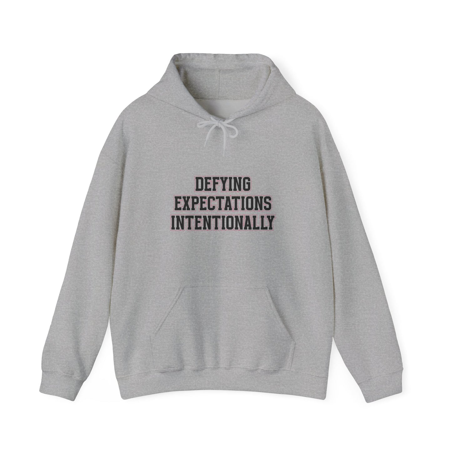 Defying Expectations INTENTIONALLY | Hooded Sweatshirt, Cozy Unisex Hoodie, Perfect Gift for Graduates, Casual Streetwear, Motivation Apparel