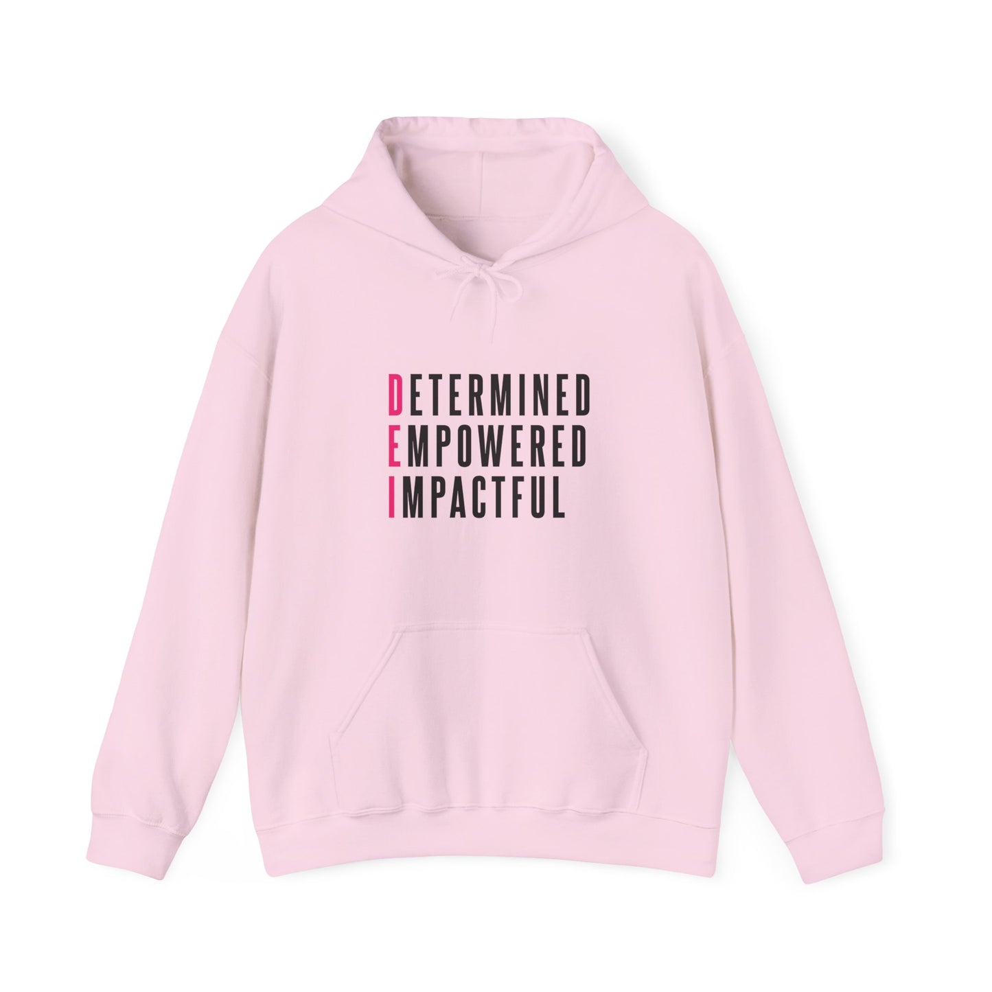 Determined Empowered Impactful | Hooded Sweatshirt, Cozy Unisex Hoodie, Perfect Gift for Graduates, Casual Streetwear, Motivation Apparel