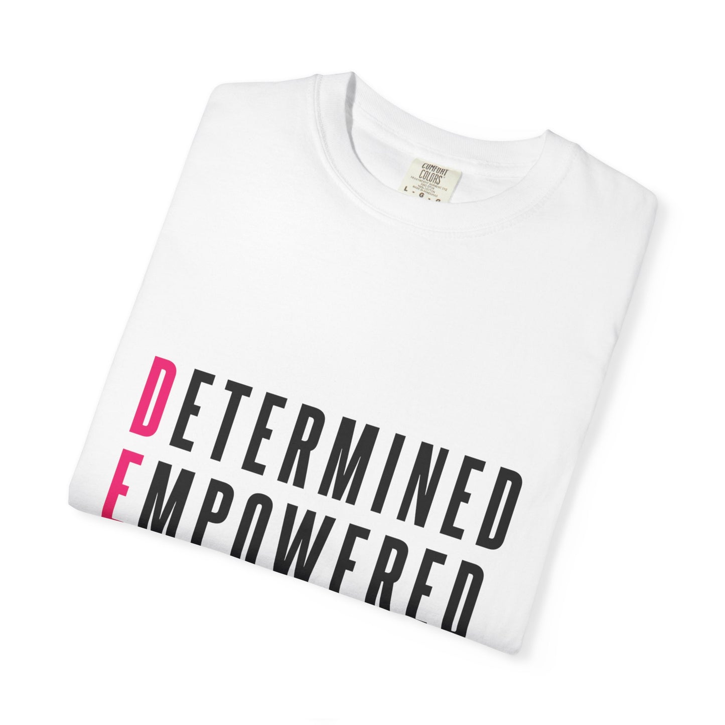 Determined Empowered Impactful | Unisex T-Shirt, Casual Tee, Gift for Graduates, Motivational Apparel, Streetwear, Everyday Comfort