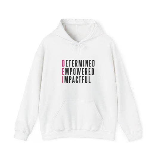 Determined Empowered Impactful | Hooded Sweatshirt, Cozy Unisex Hoodie, Perfect Gift for Graduates, Casual Streetwear, Motivation Apparel