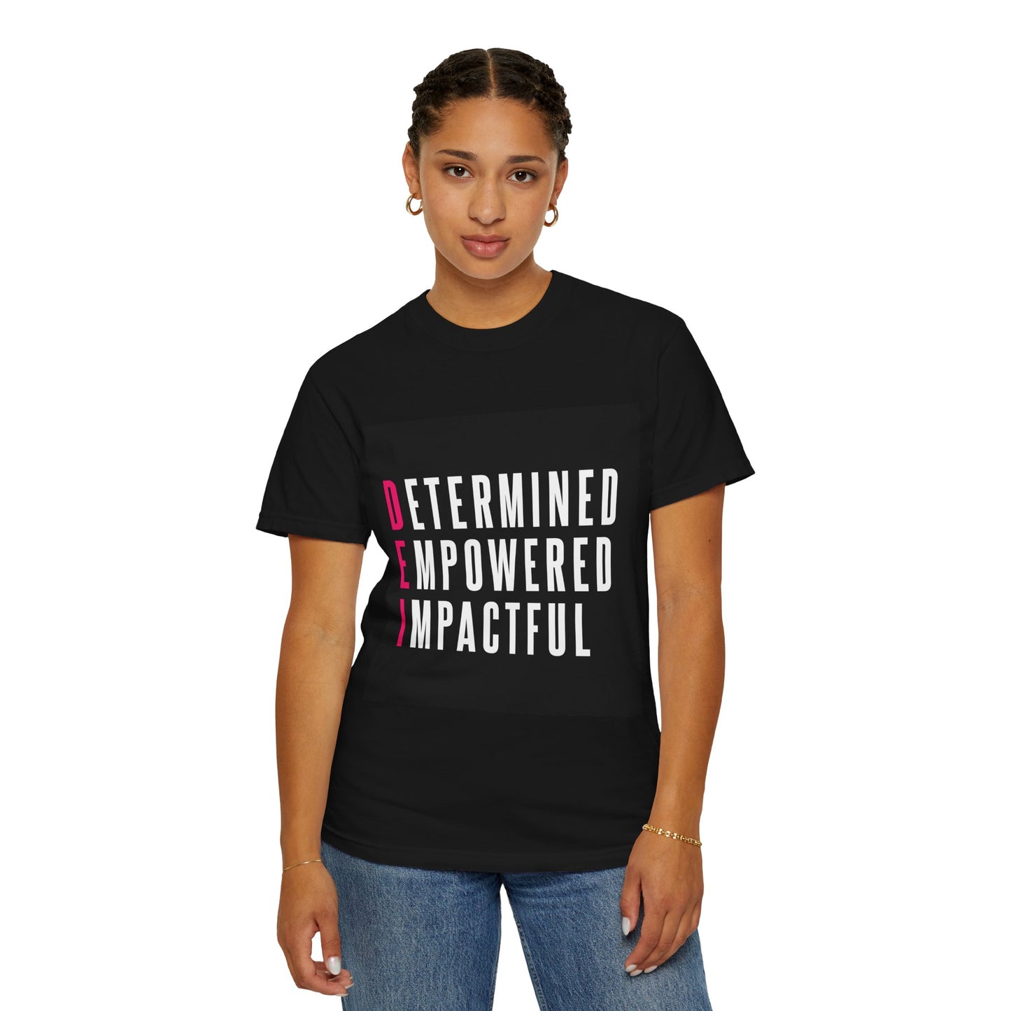 Determined Empowered Impactful | Unisex T-Shirt, Casual Tee, Gift for Graduates, Motivational Apparel, Streetwear, Everyday Comfort